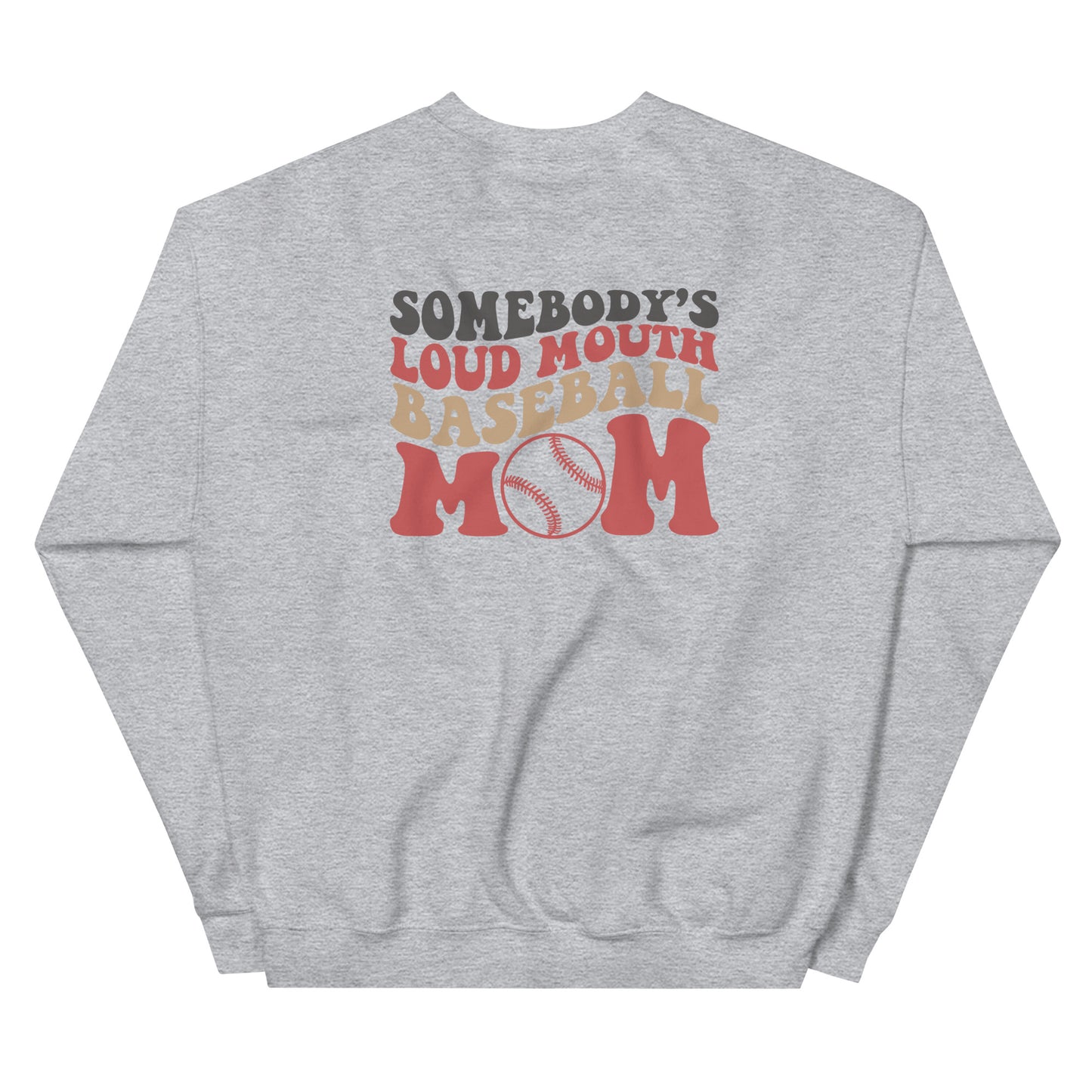 "Somebody's Loud Mouth Baseball Mom" Sweatshirt: Cozy Comfort Meets Game-Day Style!