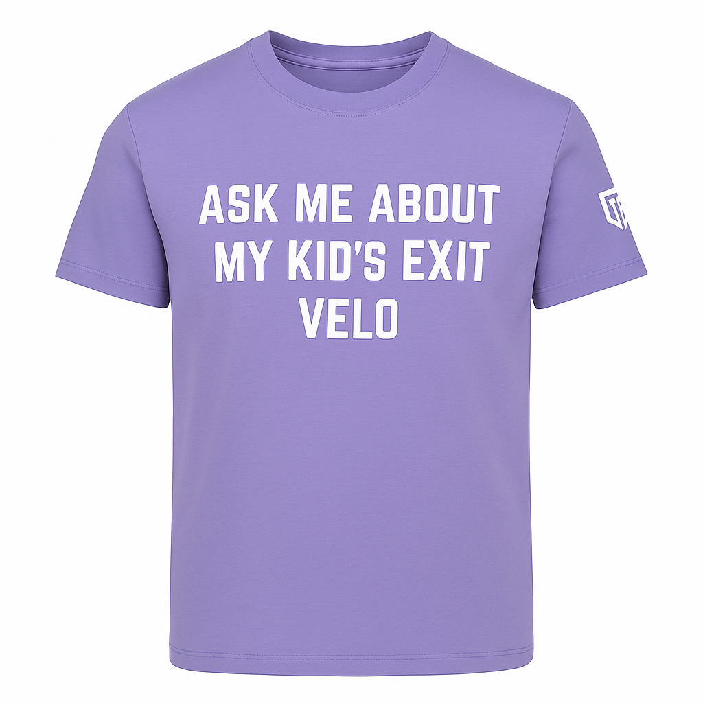 "Ask Me About My Kid's Exit Velo" Shirt